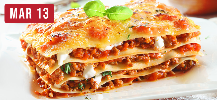 March 13th 2026 - Housemade Lasagna