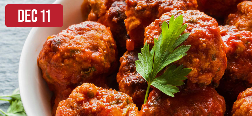 World Famous Spaghetti and Meatballs - Dec 11